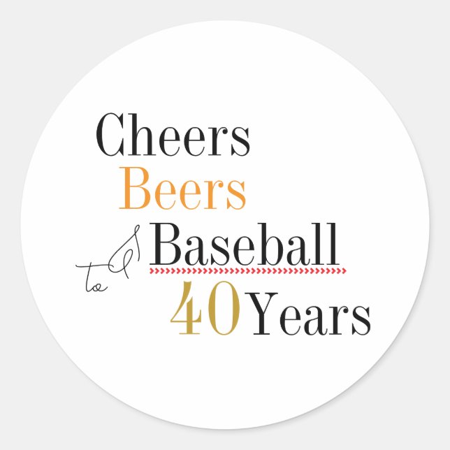 Sticker Rond Cheers Beers and Baseball 40th Birthday Party (Devant)