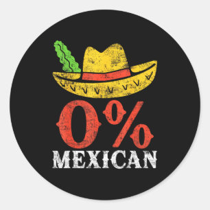 Sticker Rond Chemise 0% mexicaine drôle hommes femmes cinco de 