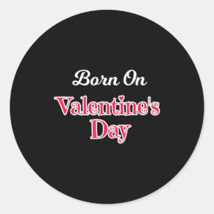 Sticker Rond Chemise d'anniversaire de la Saint-Valentin Né le