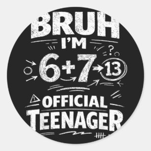 Sticker Rond chemise de 13e anniversaire drôle mème 6 7 anniver