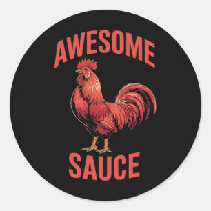 Sticker Rond Chemise de Coq Awesome Sauce Humour de Poulet Drôl
