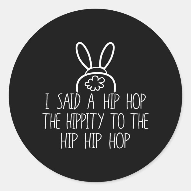 Sticker Rond Chemise de lapin de Pâques Bas Fun Rap J'ai dit un (Devant)