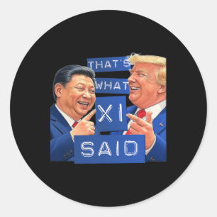 Sticker Rond Chemise drôle de Trump et Xi riant - C'est ce qu'e