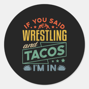 Sticker Rond Chemise drôle de wrestling et tacos Lutte Rétro Ho