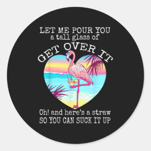 Sticker Rond Chemise Flamingo Laissez-Moi Vous Dire Un Grand Ve