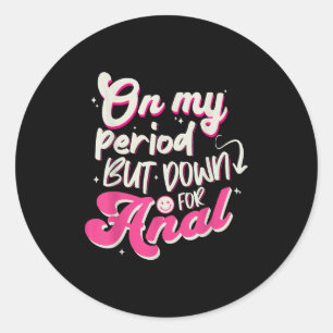Sticker Rond Chemise Raunchy Inappropriée Embarrasser Hu Offens