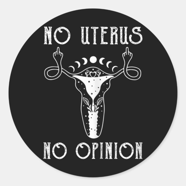 Sticker Rond Chemise Uterus Doigt Moyen Pas D'Uterus Pas D'Avis (Devant)