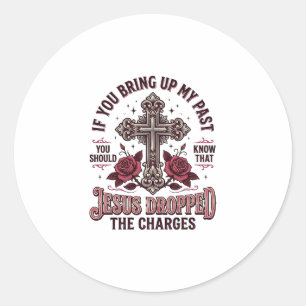 Sticker Rond Chemise vintage Jésus a abandonné les accusations