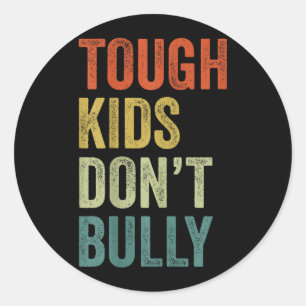 Sticker Rond Chemises Enfants Coriace Ne Bully Anti Intimidatio