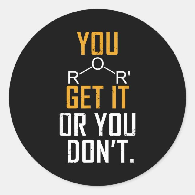 Sticker Rond Chemistry Pun - Ether Get It Or You Don't - Funny  (Devant)