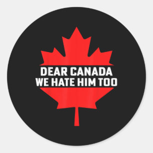 Sticker Rond Cher Canada, Nous Le Détestons De Manifestation Po