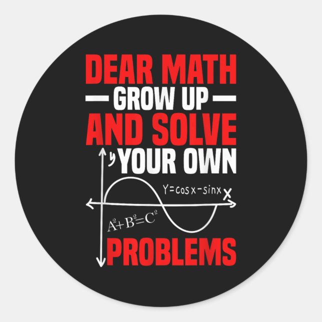 Sticker Rond Cher Math Augmente Et Résoudre Vos Propres Problèm (Devant)