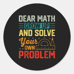 Sticker Rond Cher Math Augmenter Funny Problème Résoudre Nerdy
