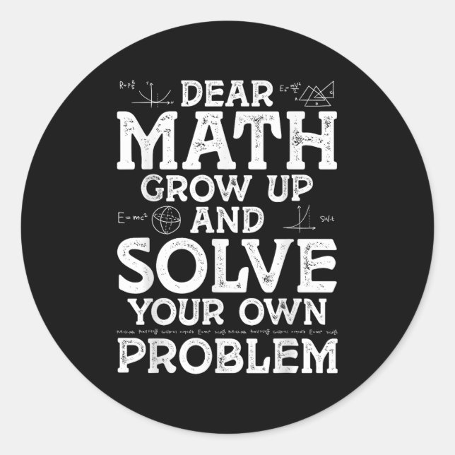 Sticker Rond Cher Math Grandir Et Résoudre Vos Propres Problème (Devant)
