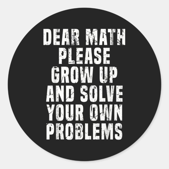 Sticker Rond Cher Math Grandir Et Résoudre Vos Propres Problème (Devant)