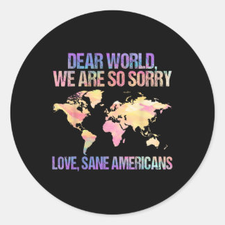 Sticker Rond Cher Monde, nous sommes désolés de la déclaration