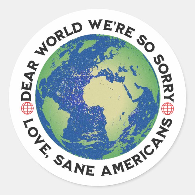 Sticker Rond Cher Monde, nous sommes tellement désolé (Devant)