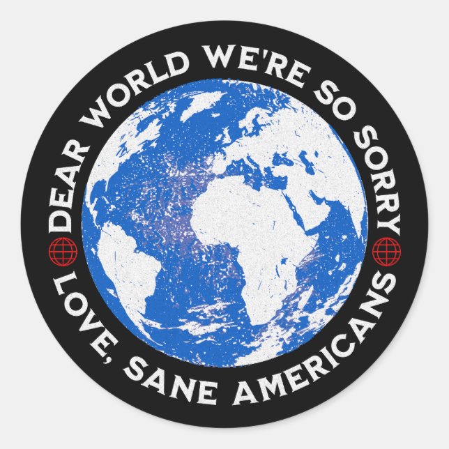 Sticker Rond Cher Monde, nous sommes tellement désolé (Devant)
