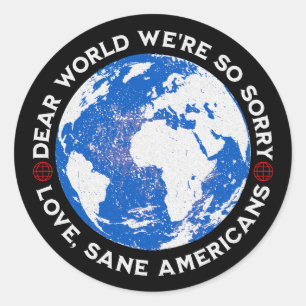 Sticker Rond Cher Monde, nous sommes tellement désolé
