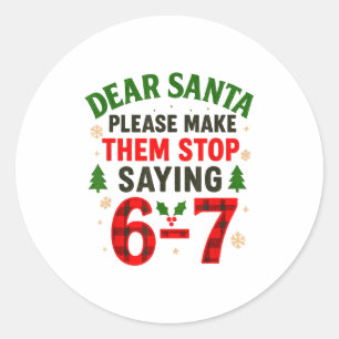 Sticker Rond Cher Père Noël 67 Funny Noël Six Sept 6-7 Hommes F