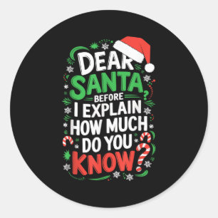 Sticker Rond Cher Père Noël avant que j'explique combien savez-