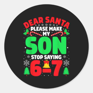 Sticker Rond Cher Père Noël, faites que mon fils arrête de dire