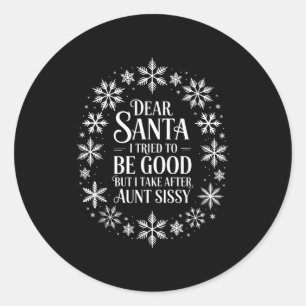 Sticker Rond Cher Père Noël j'ai essayé d'être sage mais je res