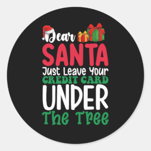 Sticker Rond Cher Père Noël laissez simplement votre carte de c