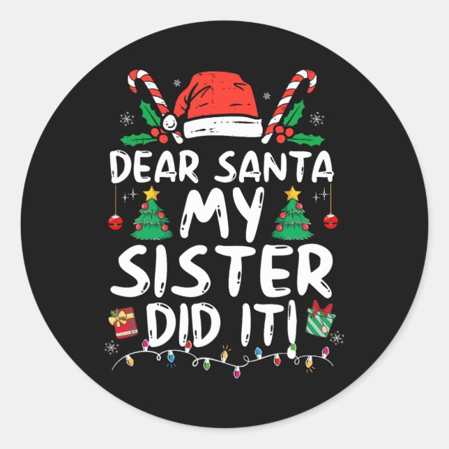 Sticker Rond Cher Père Noël Ma Soeur L'A Fait Amusant Noël Fill (Devant)