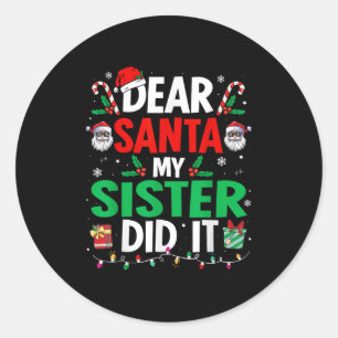 Sticker Rond Cher Père Noël Ma Sœur L'a Fait Filles Enfants Gar