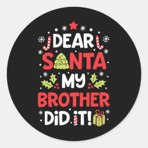Sticker Rond Cher Père Noël Mon Frère L'A Fait Amusant Filles D
