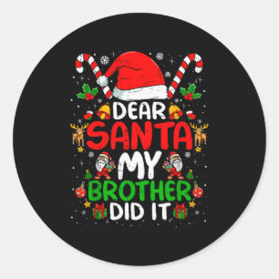 Sticker Rond Cher Père Noël Mon Frère L'a Fait Drôle De Noël Ga