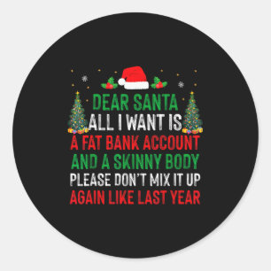 Sticker Rond Cher Père Noël Tout Ce Que Je Veux C'est Un Compte