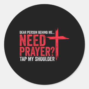 Sticker Rond Cher Personne Derrière Besoin De Prière Tapez Sur 