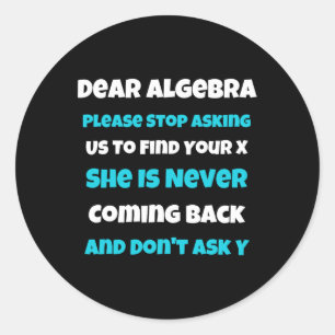 Sticker Rond Chère Algebra Fun école sarcastique disant pour ad