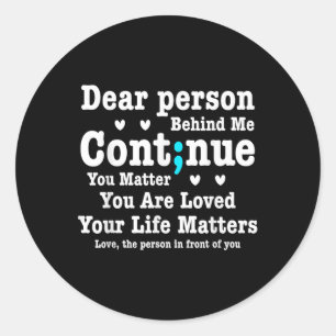 Sticker Rond Chère Personne Derrière Moi Votre Vie S Sont Aimés