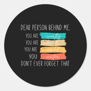 Sticker Rond Chère Personne Derrière Moi Vous Êtes Extraordinai
