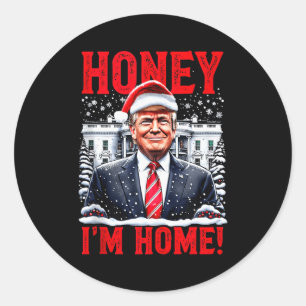Sticker Rond Chéri, je suis rentré ! T-shirt drôle de Noël Trum
