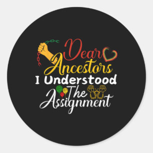 Sticker Rond Chers Ancêtres, J'Ai Compris L'Ignorance Junetdix