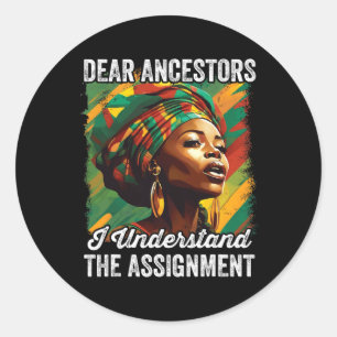 Sticker Rond Chers Ancêtres, Je Comprends L'Ignorance Junetdix