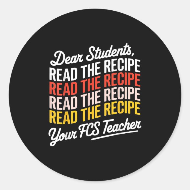 Sticker Rond Chers Étudiants, Lisez La Recette Votre Professeur (Devant)