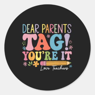 Sticker Rond Chers parents, c'est à votre tour d'être gâtés ! A