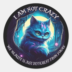 Sticker Rond Cheshire Chat Je ne suis pas fou