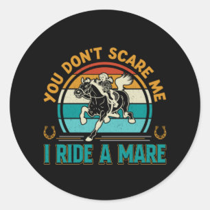 Sticker Rond Cheval Art Vous ne me faites pas peur
