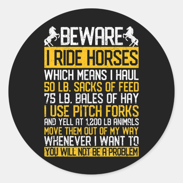 Sticker Rond Cheval Attention Je Ride Chevaux Amusants Cheval E (Devant)