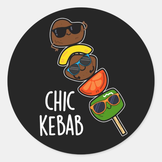 Sticker Rond Chic Kebab Funny Shish Kebab Pun Dark BG (Devant)
