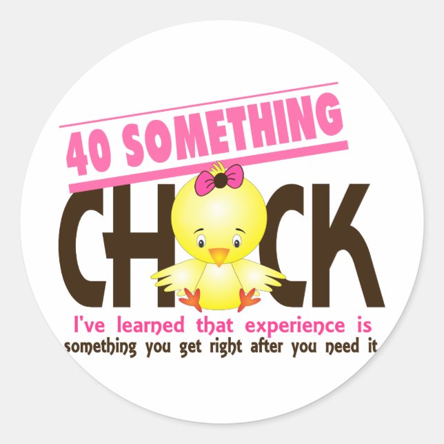 Sticker Rond Chick 2 40-Quelque chose (Devant)