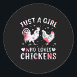 Sticker Rond Chicken Art Girl Who Loves Chickens<br><div class="desc">Chicken Art Girl Who Loves Chickens</div>