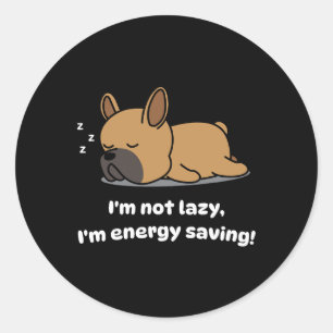 Sticker Rond Chien de taureau français pas lazy