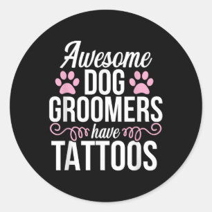 Sticker Rond Chien Groomer Funny Mignet Tattoos Animal Grooming